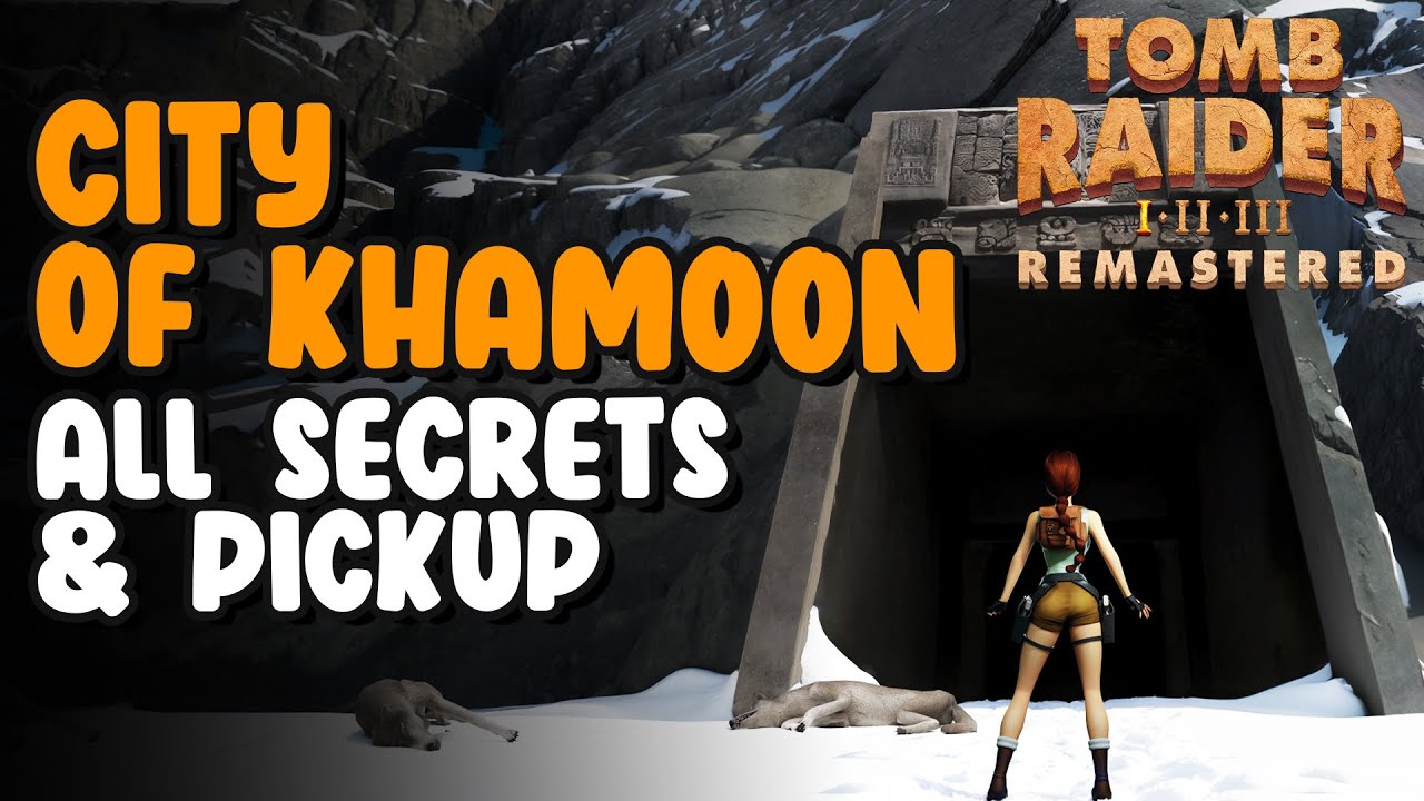City of Khamoon All secret & All pickup | Tomb Raider Remastered