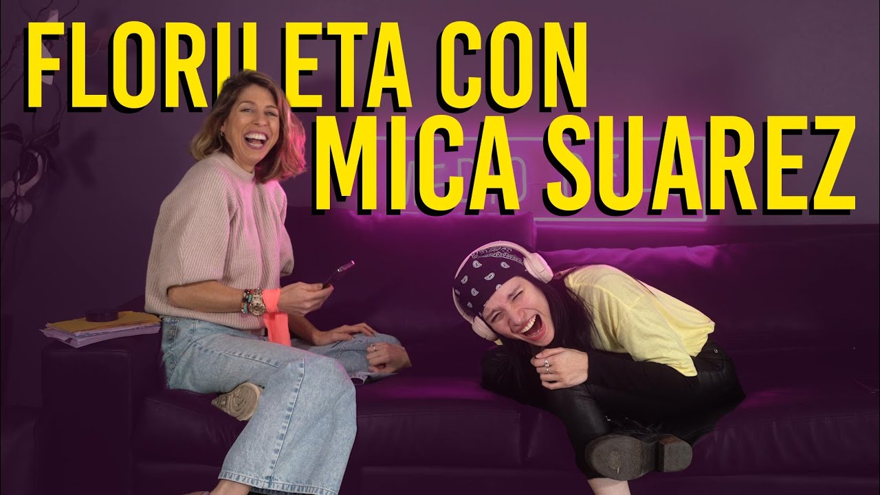 Florileta con Mica Suarez