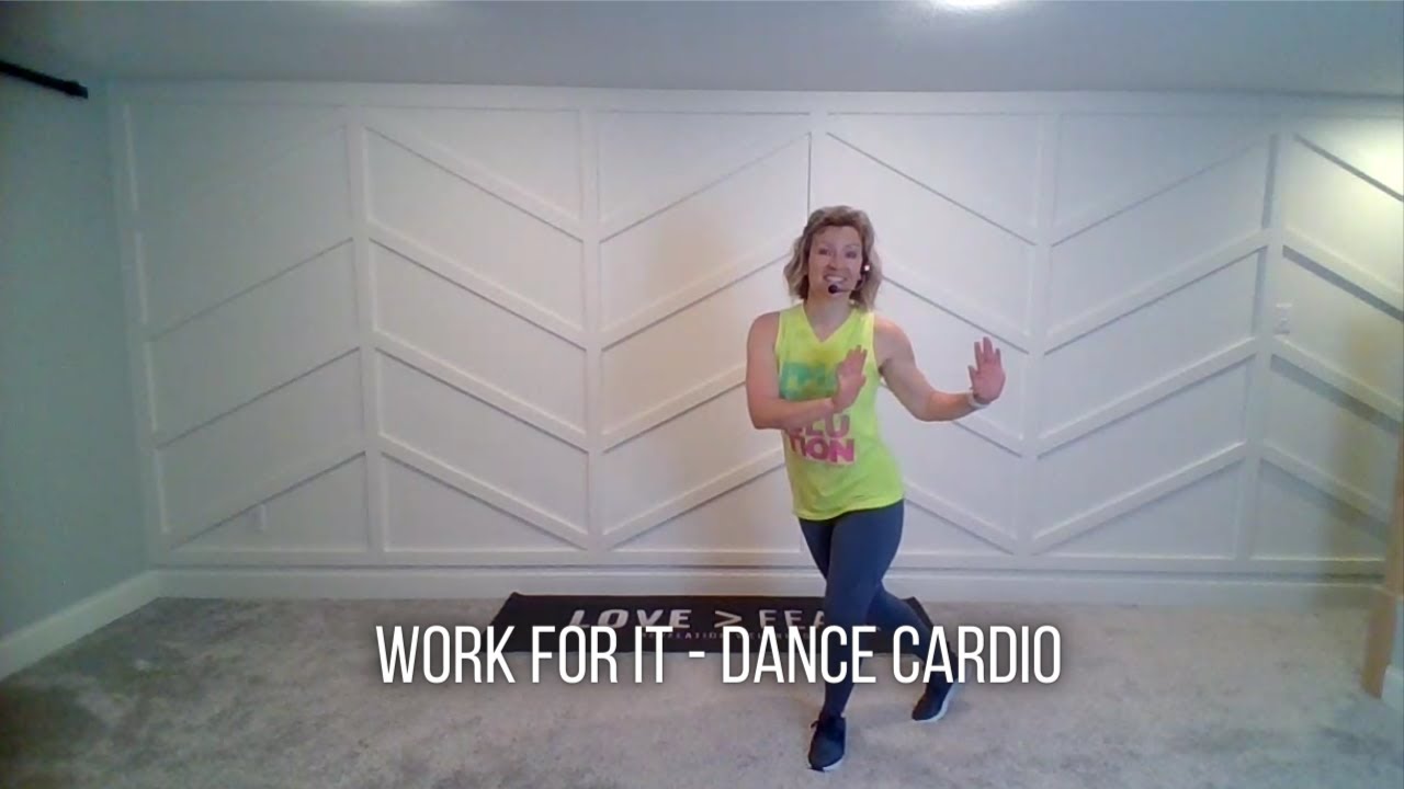 Work For It - Dance Cardio