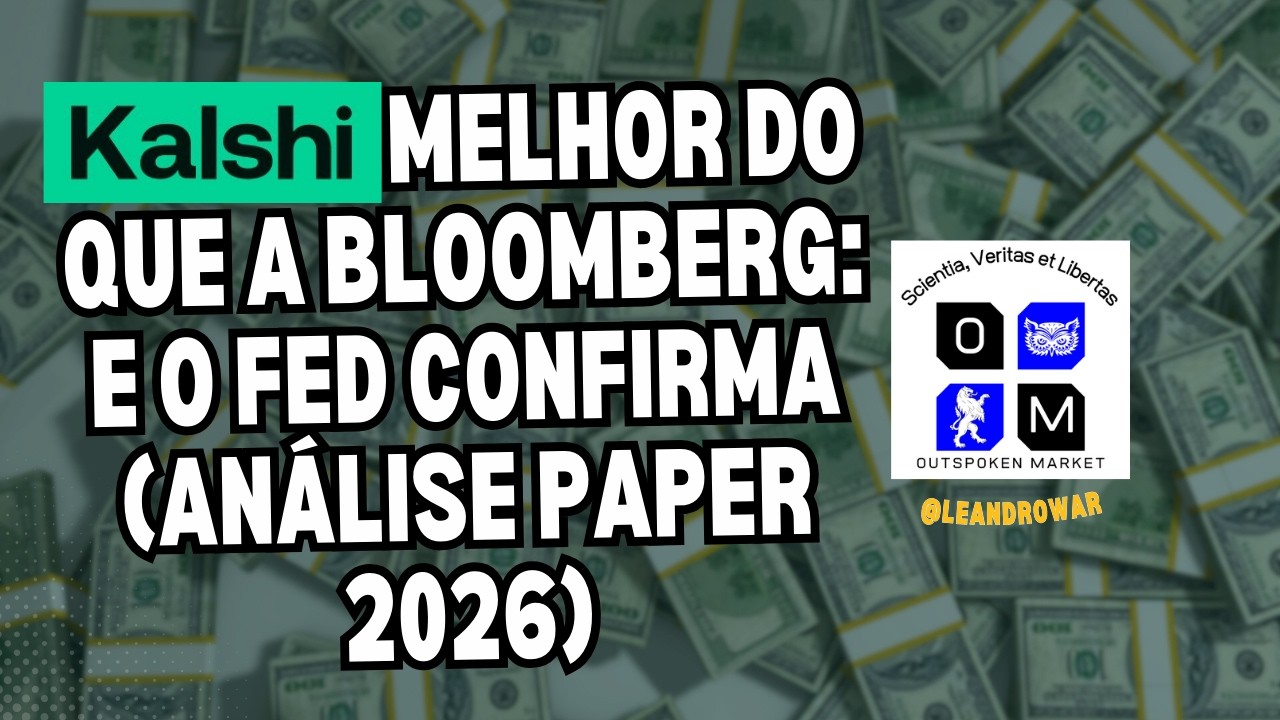 Kalshi melhor do que a Bloomberg: e o FED confirma (análise Paper 2026) - Outspoken Market