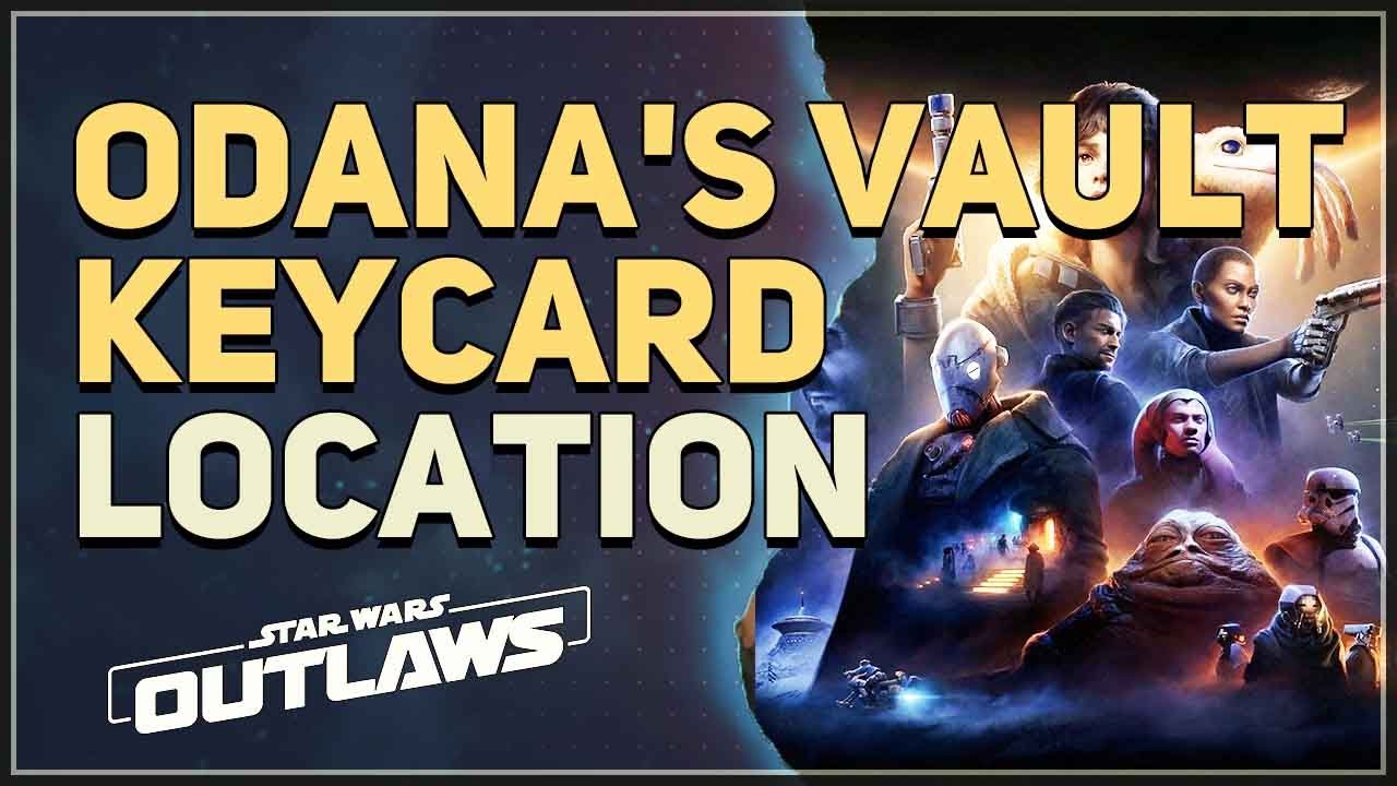 Odana's Vault Keycard Location Star Wars Outlaws