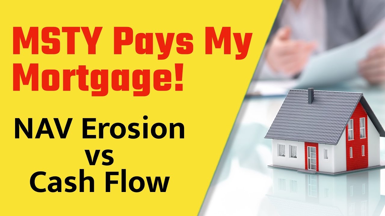 MSTY Pays My Mortgage  - Dividend Cash Flow & YieldMax NAV Erosion