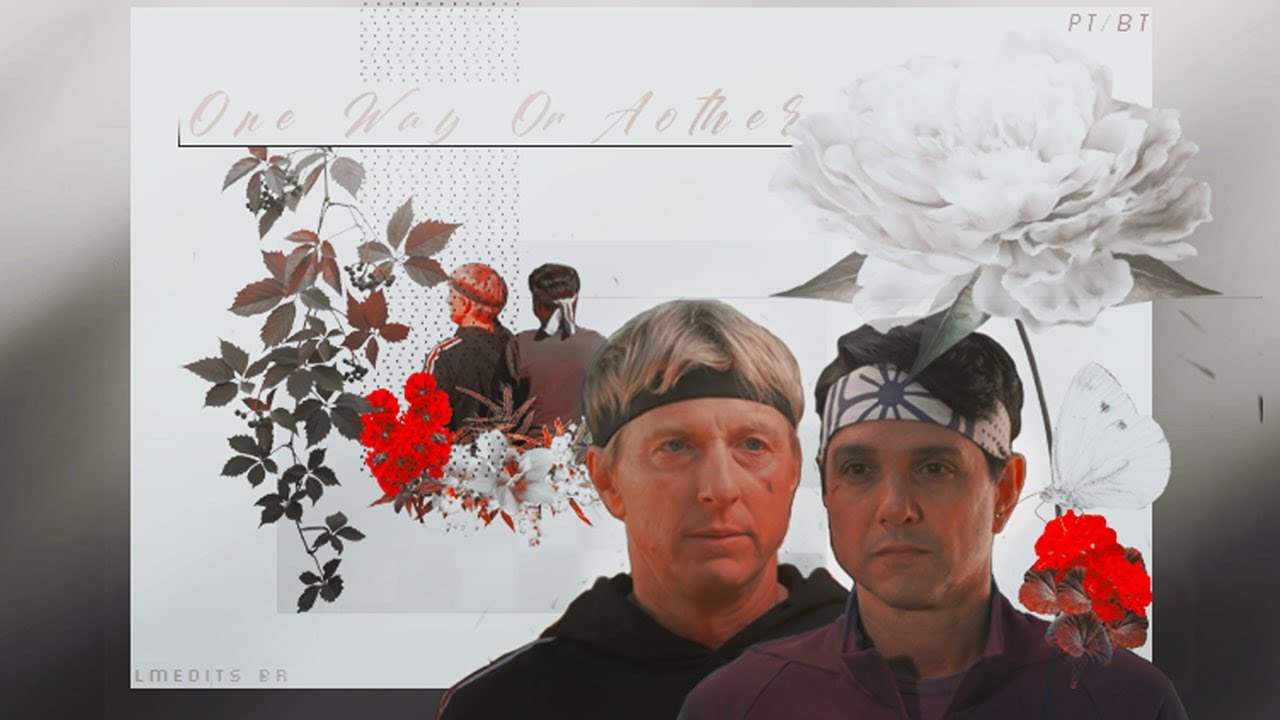 LawRusso - One Way or Another | Fanfic (PT/BR)