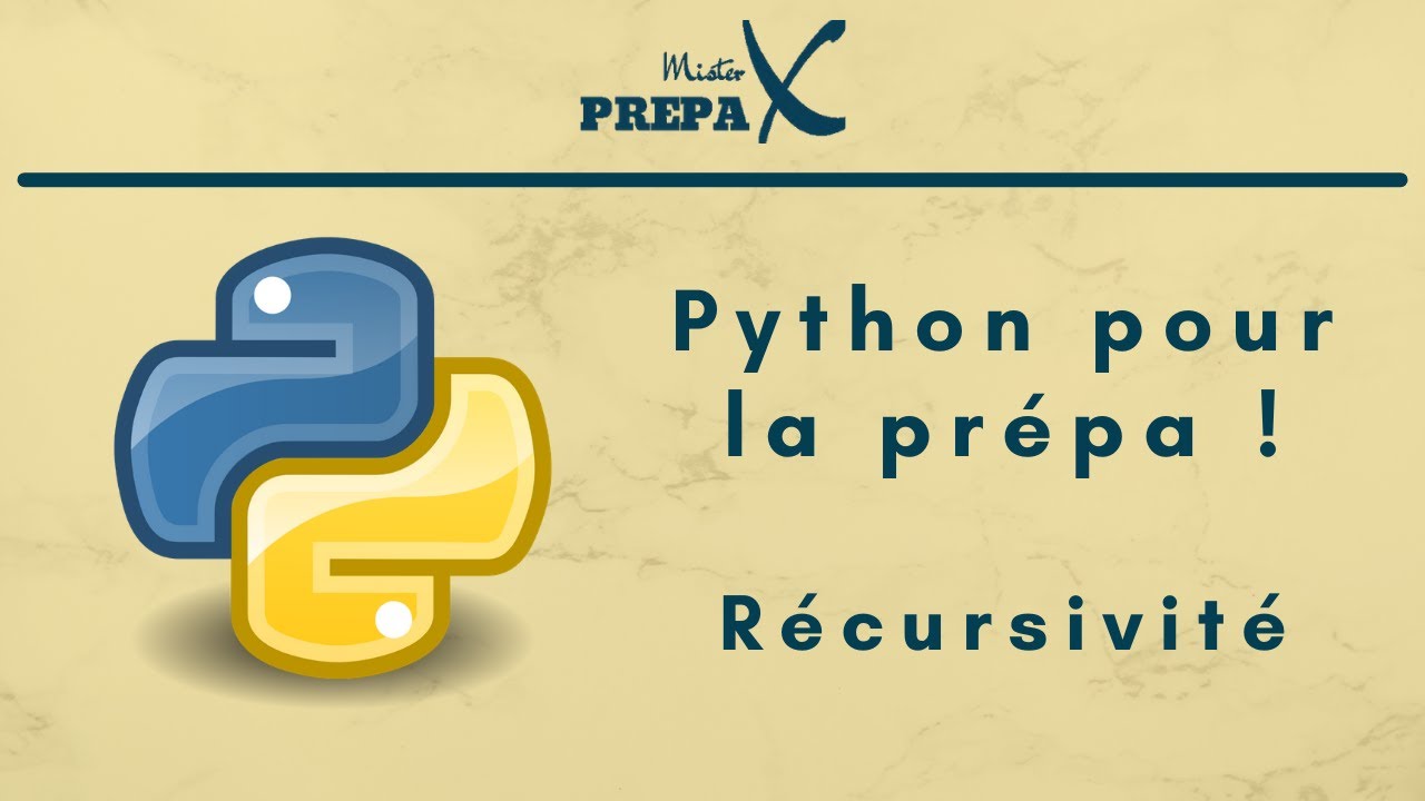 Python pour la prépa ! - Récursivité