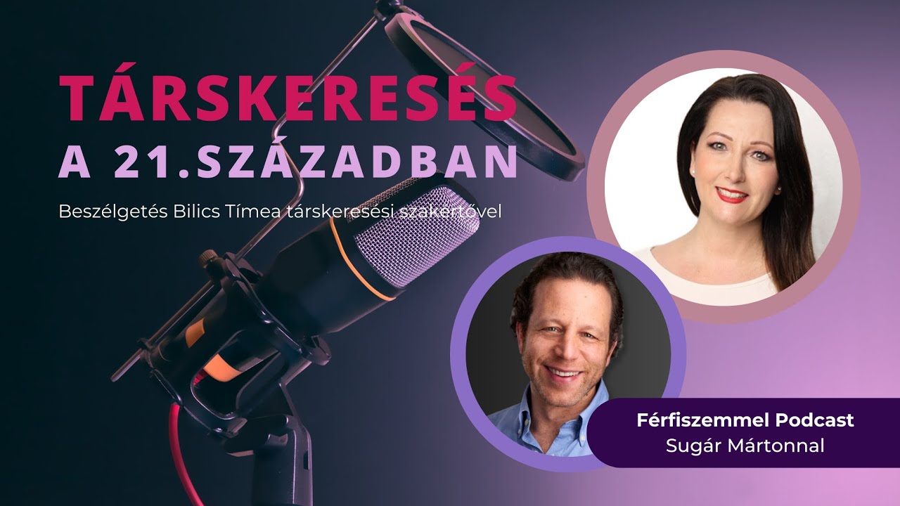TÁRSKERESÉS A 21. SZÁZADBAN - beszélgetés Bilics Tímea, társkeresési szakértővel