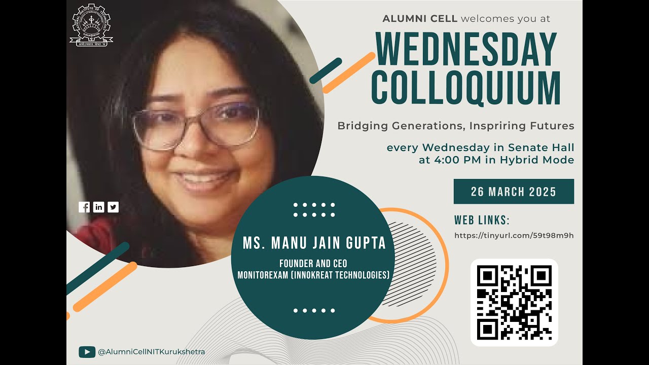 Wednesday Colloquium Talk by Smt. Manu Jain Gupta(1995-99 ECE Batch) By Alumni Cell, NIT Kurukshetra