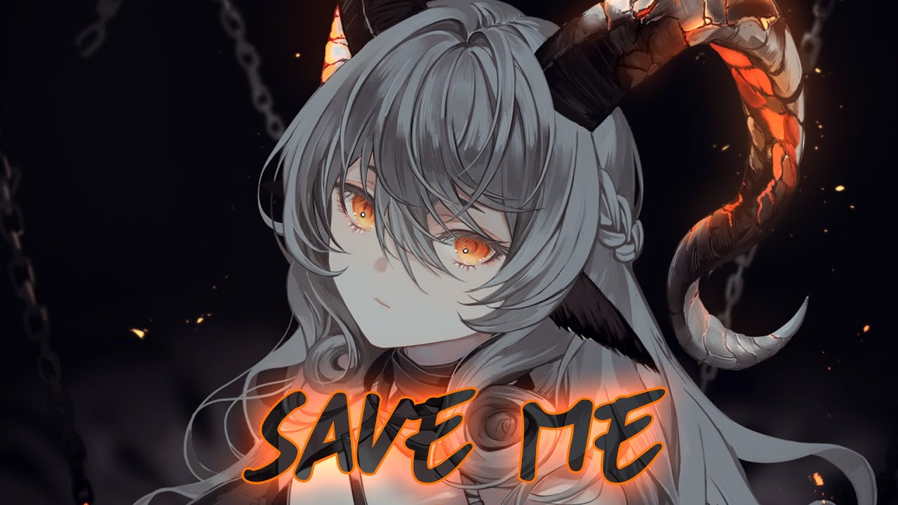 Nightcore - Save Me (Lyrics)