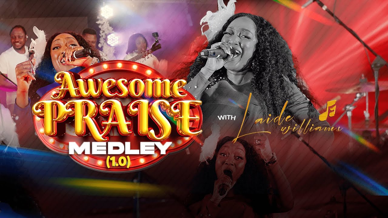 Awesome Praise Medley 1.0 - Laide Williams