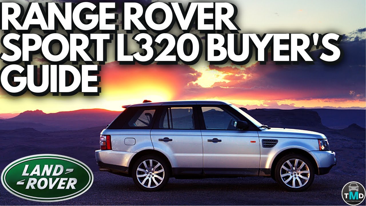 Range Rover Sport Buyers guide L320 (2005-2013) Avoid buying a broken Range Rover Sport
