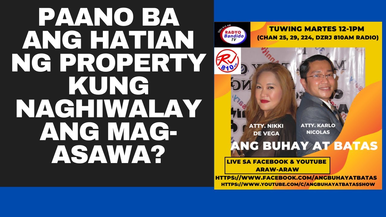 PAANO BA ANG HATIAN NG PROPERTY KUNG NAGHIWALAY ANG MAG-ASAWA?