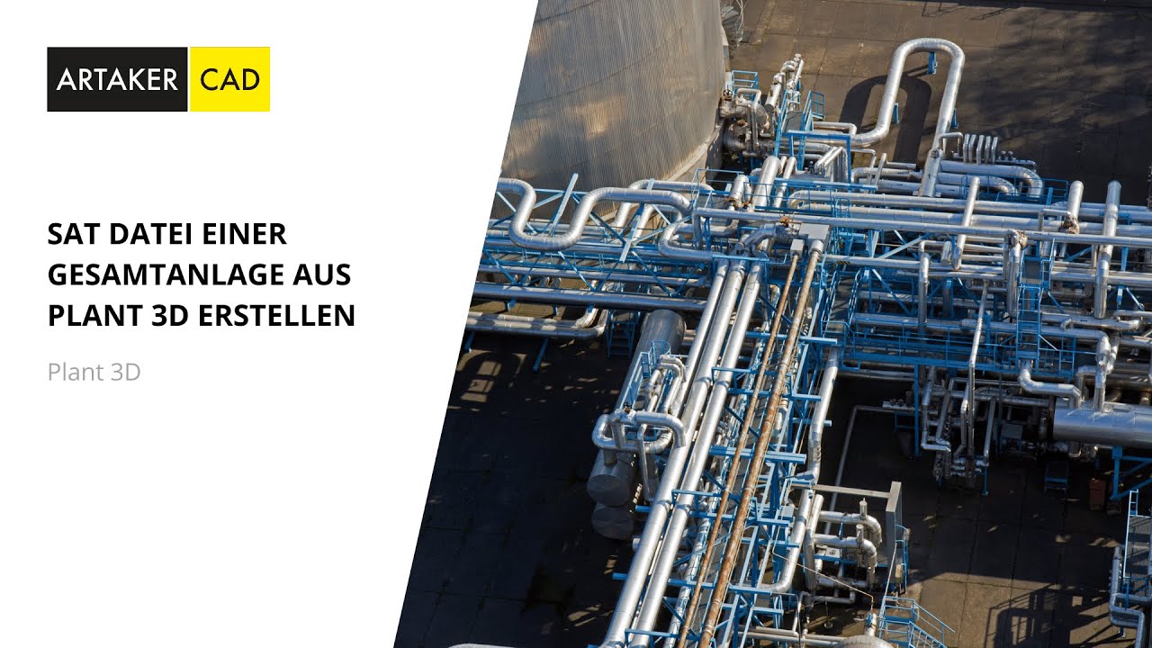 Artaker Support: SAT Datei einer Gesamtanlage aus Plant 3D erstellen
