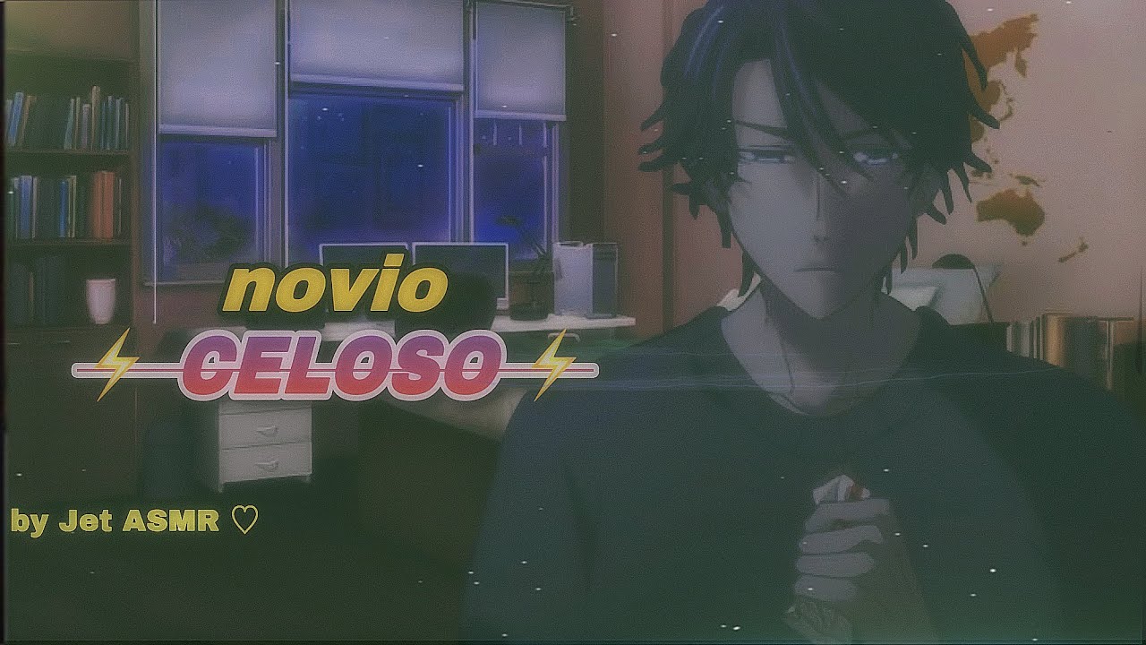 novio CELOSO ⚡️ / ROLEPLAY ASMR gai ♡