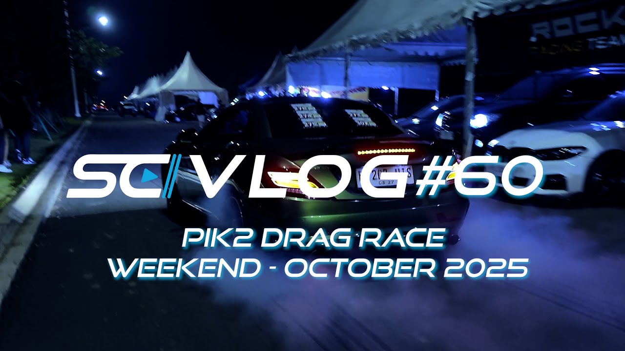SCVLOG#60 : PIK2 Drag Race  - October 2025