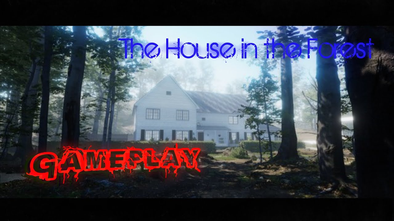 THE HOUSE IN THE FOREST GAMEPLAY PC#