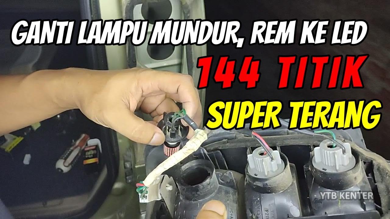 GANTI LAMPU MUNDUR, LAMPU REM LAMPU SEIN DAJJAL SUPER TERANG 144 TITIK LED - DIKIJANG KAPSUL