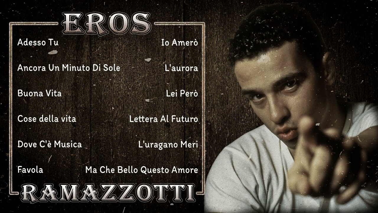 Eros Ramazzotti 🎤 I pi&ugrave; grandi successi di sempre 💿 Canzoni che hanno fatto la storia della musica