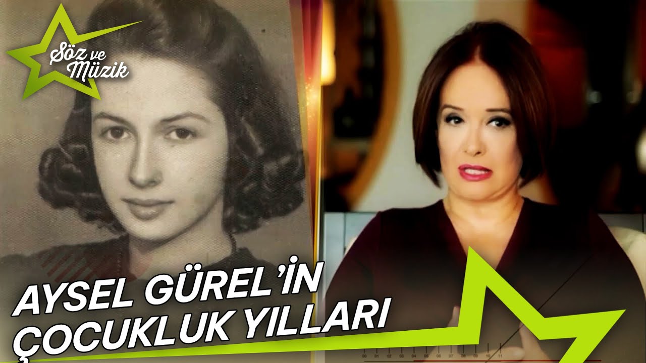 Kızı M&uuml;jde Ar'ın S&ouml;zleriyle Aysel G&uuml;rel'in &Ccedil;ocukluk Yılları | S&ouml;z ve M&uuml;zik