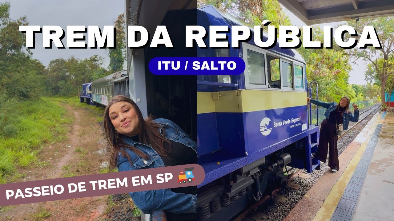 TREM DA REPÚBLICA - Passeio de Trem Itu/Salto, Pertinho de São Paulo