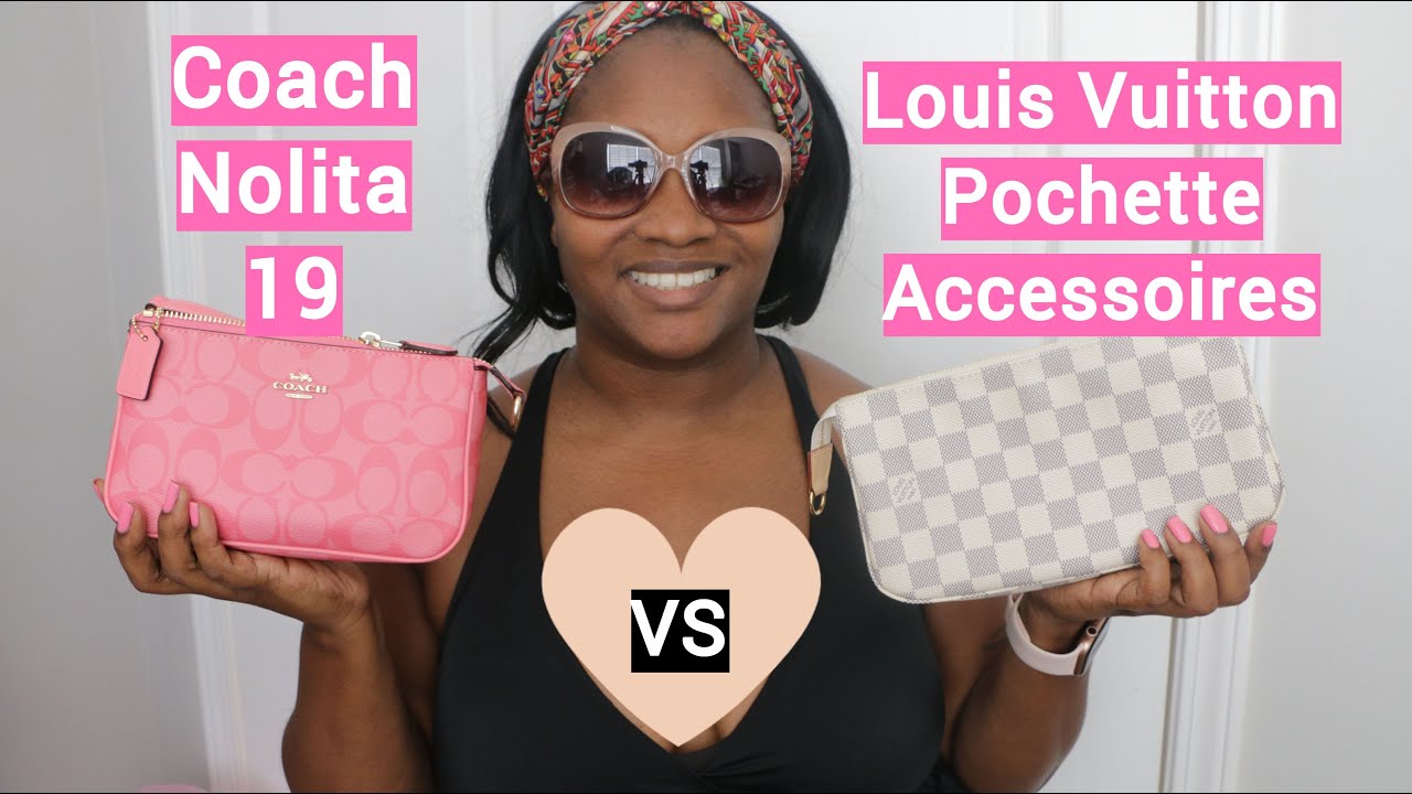 Coach NOLITA 19 vs Louis Vuitton POCHETTE ACCESSOIRES