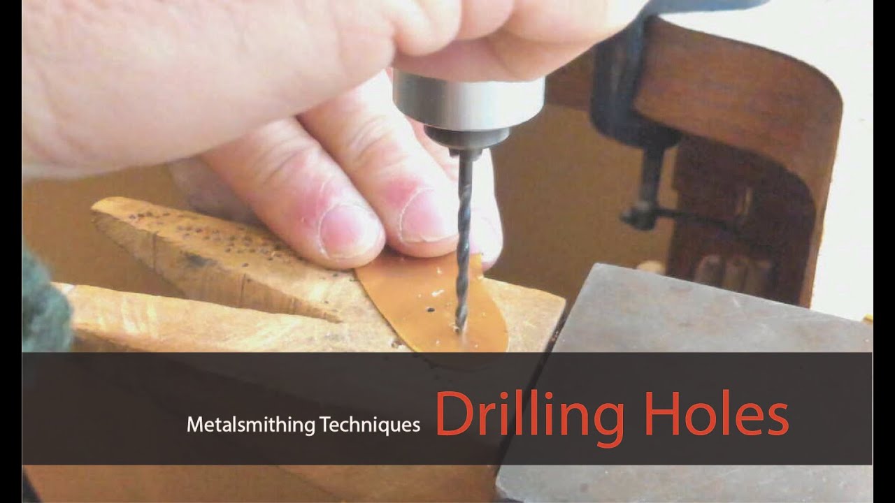 Metalsmithing Techniques- Drilling Holes