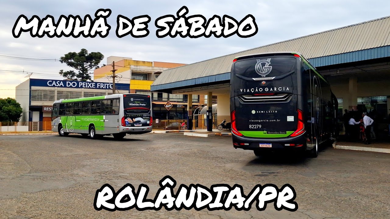 MOVIMENTO BOM NA RODOVIÁRIA DE ROLÂNDIA-PR | MOVIMENTAÇÃO DE ÔNIBUS DAS 8:25 ÀS 9:30