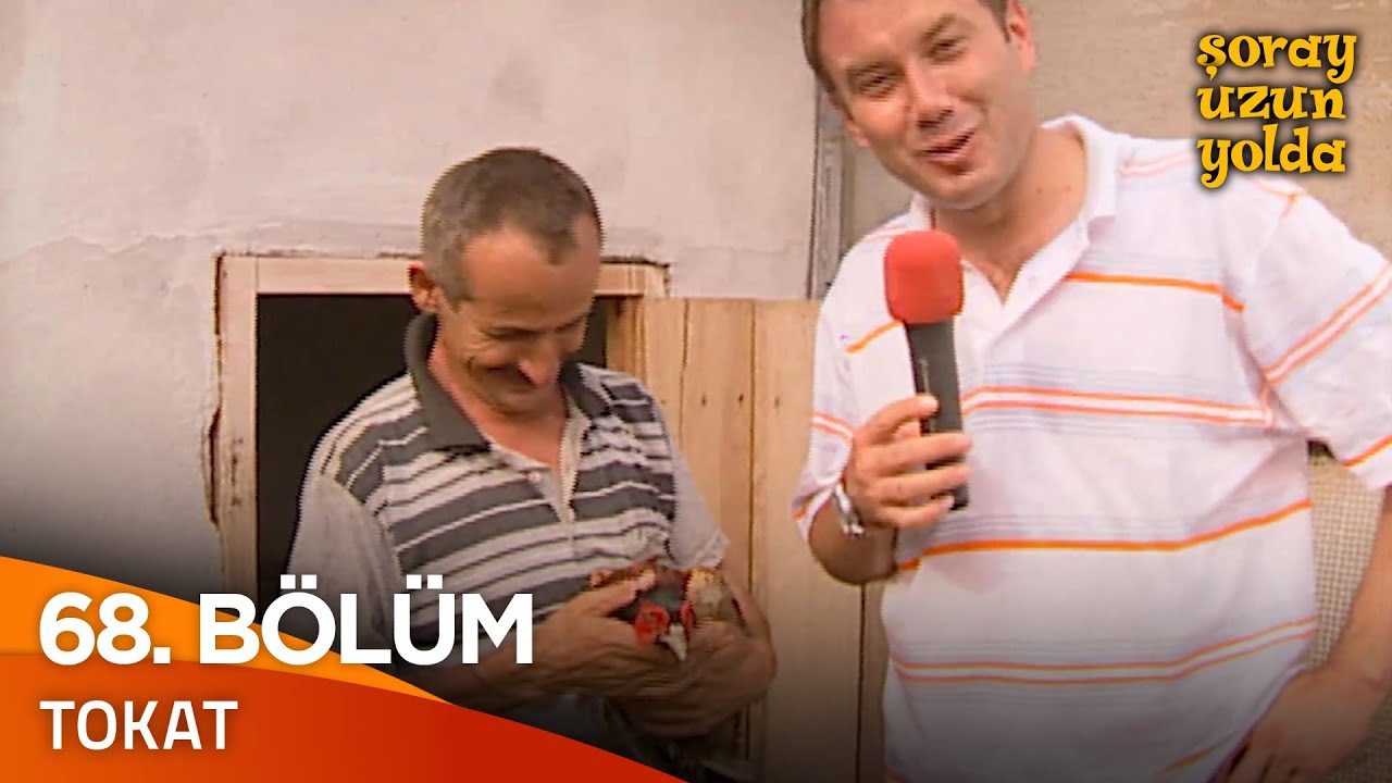 Bir Şoray Efsanesi 68. Bölüm - Tokat | Şoray Uzun Yolda