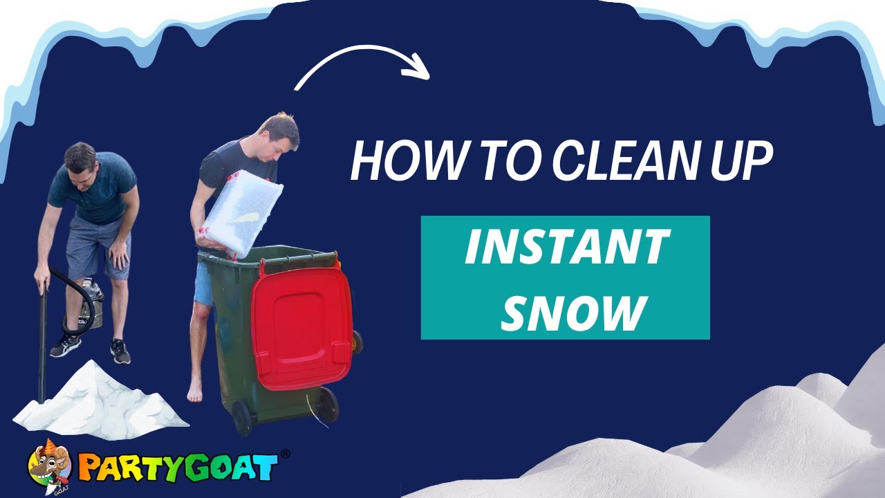 How to Clean up Instant Snow. Party GOAT clean up and disposal advice.