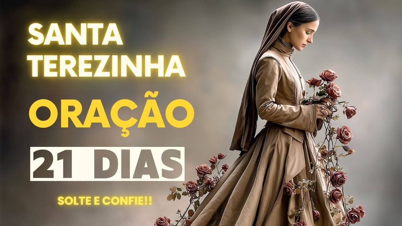 Se Você Está Cansada de Lutar, Faça Esta Oração de Santa Terezinha por 21 Dias