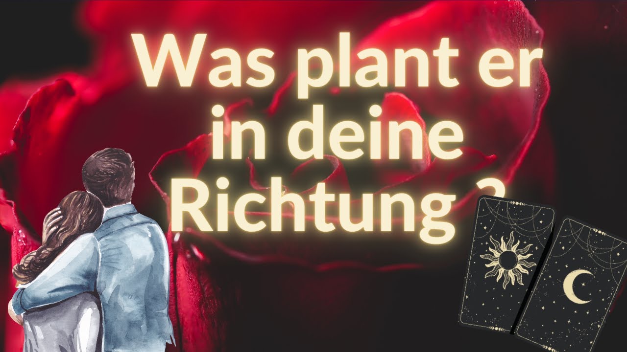 Er WILL dich und PLANT etwas ❤️#liebesorakel #orakel #kartenlegen