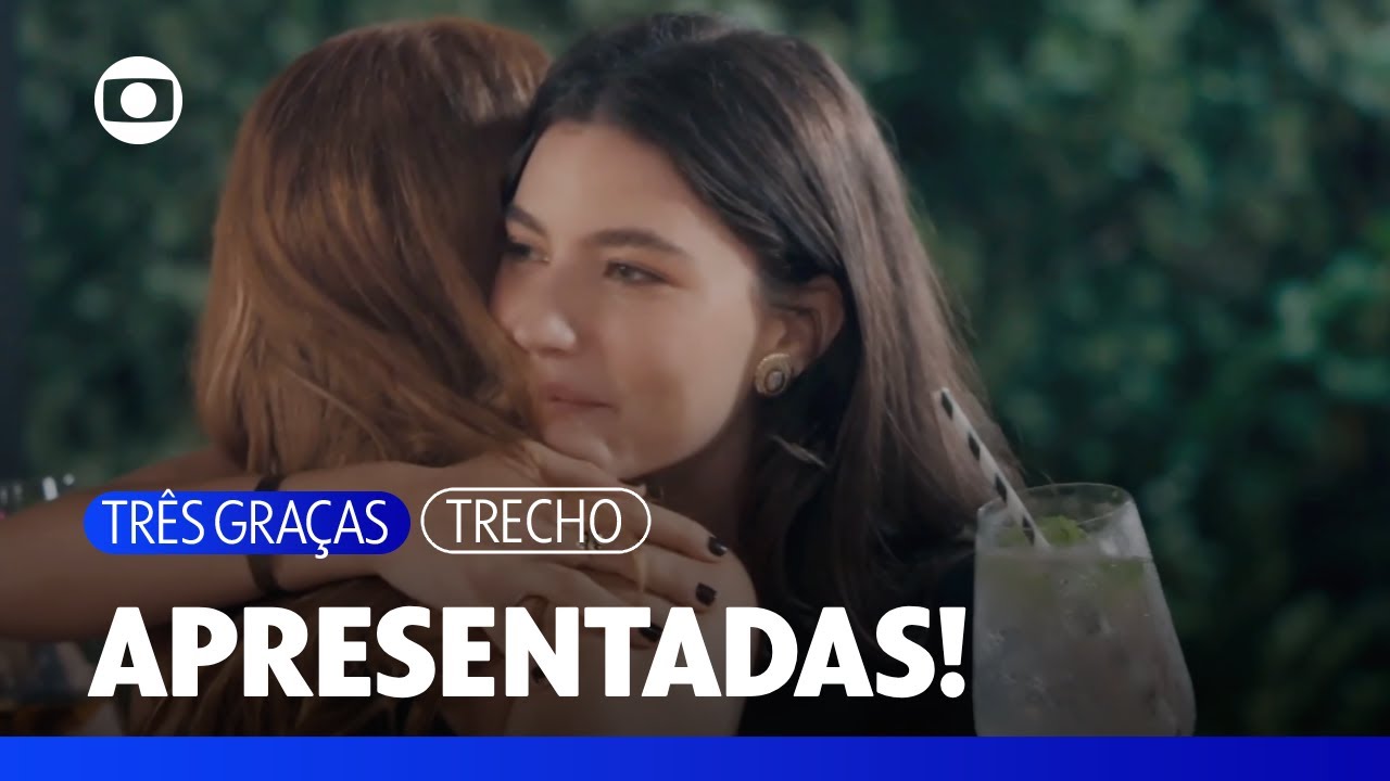 Juquinha e Lorena ficam impactadas uma com a outra ao serem apresentadas | Três Graças | TV Globo