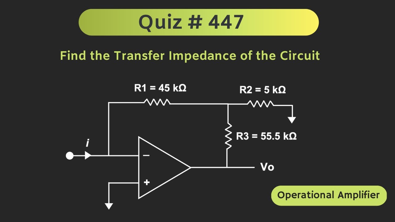 Operational Amplifier (Op-Amp) Solved Problem | Quiz # 447