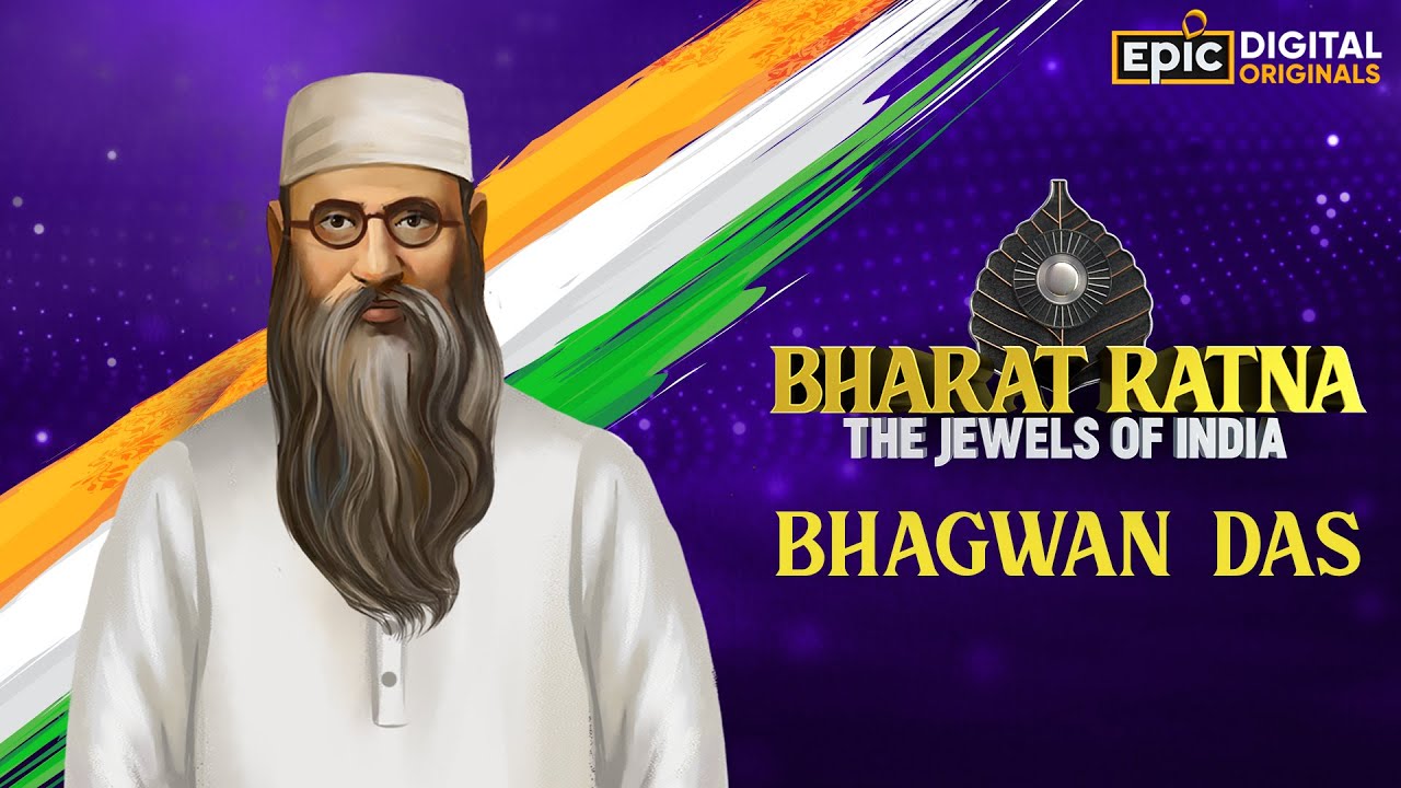 Bhagwan Das | Bharat Ratna - The Jewels Of India | Epic Digital Originals