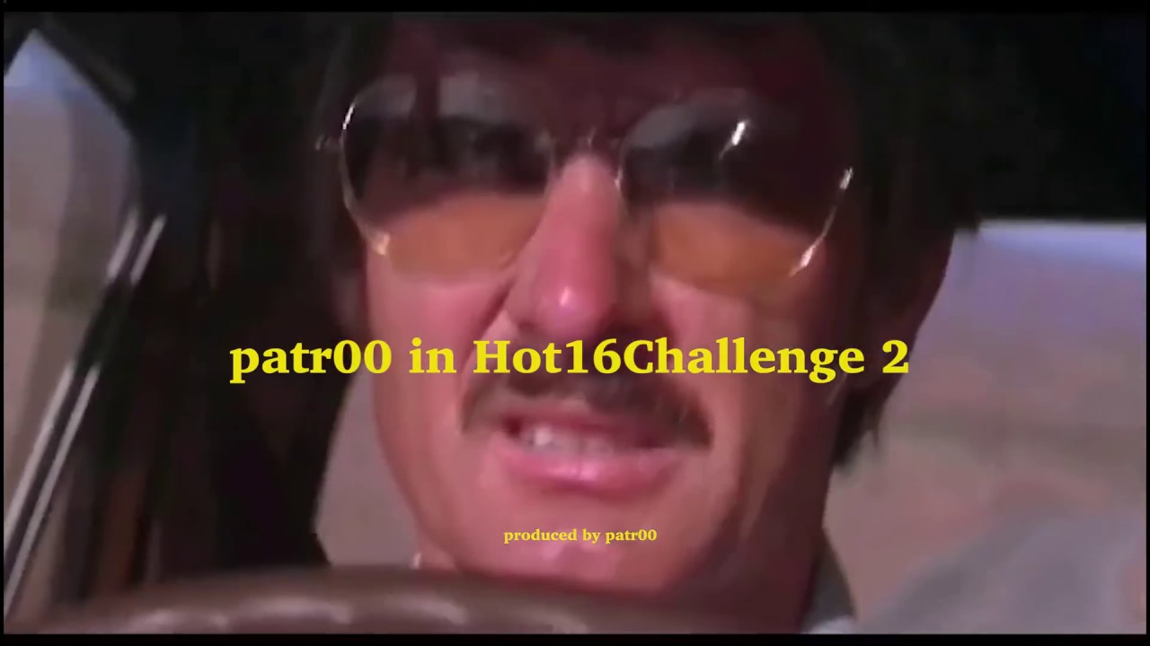 patr00 ( Ortega Cartel )  #HOT16CHALLENGE2