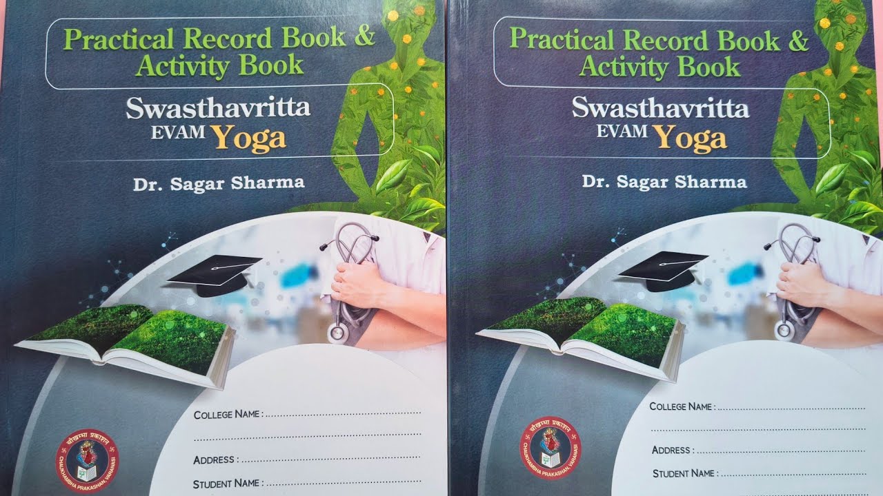 Swasthavritta Evam yoga, practical record book &Activity book,Term-2(7-12Months),dr Sagar Sharma P-2