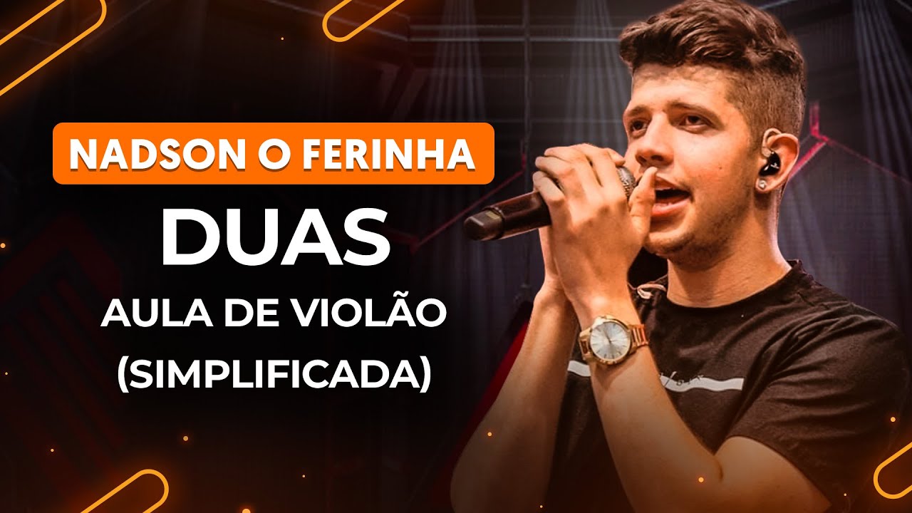 DUAS - Nadson o Ferinha (Simplificada) | Como tocar no violão