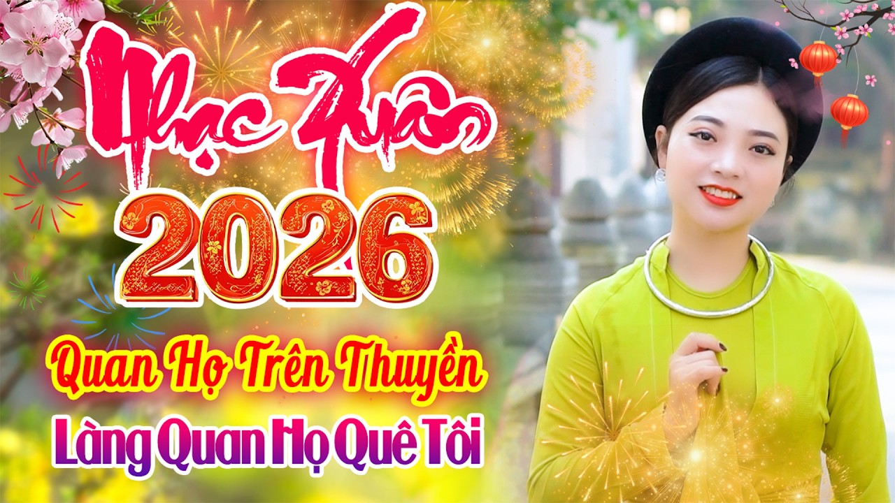 LK Làng Quan Họ Quê Tôi - Liền Chị Ngọc Khánh Xinh Đẹp Hát Hay - Quan Họ Trên Thuyền Chào Xuân 2026