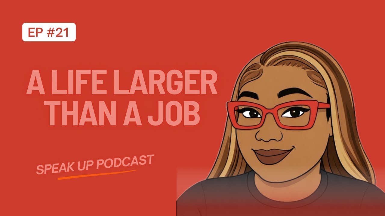 EP:21 A Life Larger Than a Job -By Estel #lifewithmeaning 
