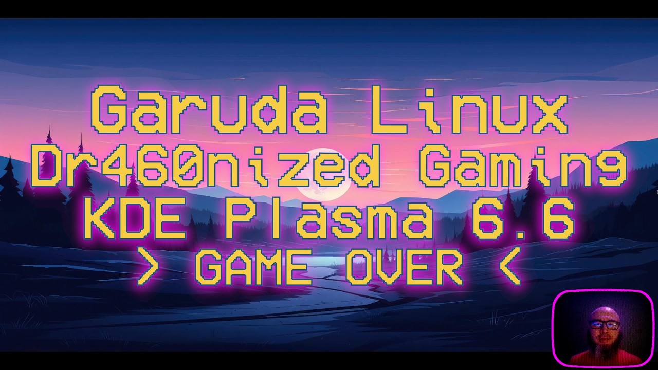 Game Over Garuda Linux Dragonized Gaming KDE Plasma #foss #gnu #linux #garuda #arch #kde #plasma