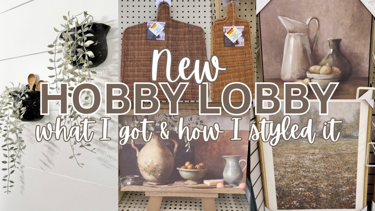 NEW HOBBY LOBBY WALL ART & DECOR | How I Styled What I Got