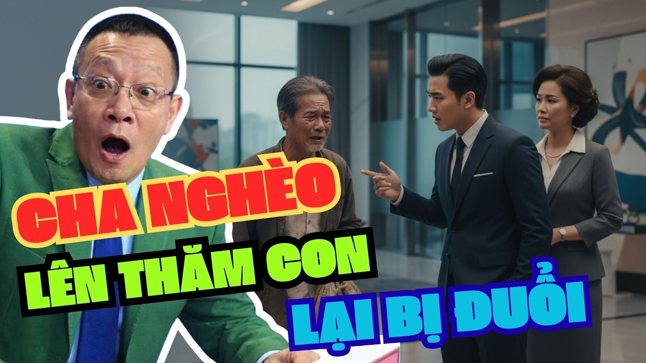 Cha Nghèo Lên Thành Phố Thăm Con – Nhưng Con Trai Lại Bảo Là Người Lạ