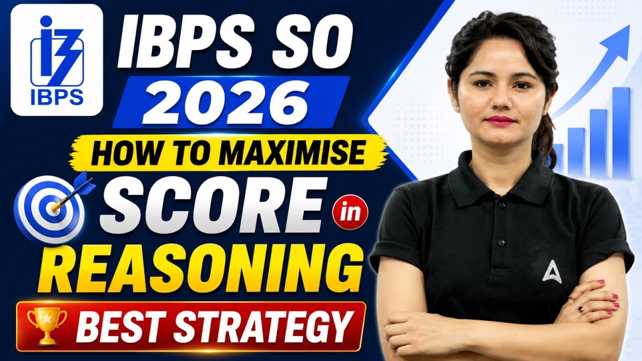 IBPS SO 2026 Preparation | How to Maximise Score in Reasoning? | By Neelam Gahlot