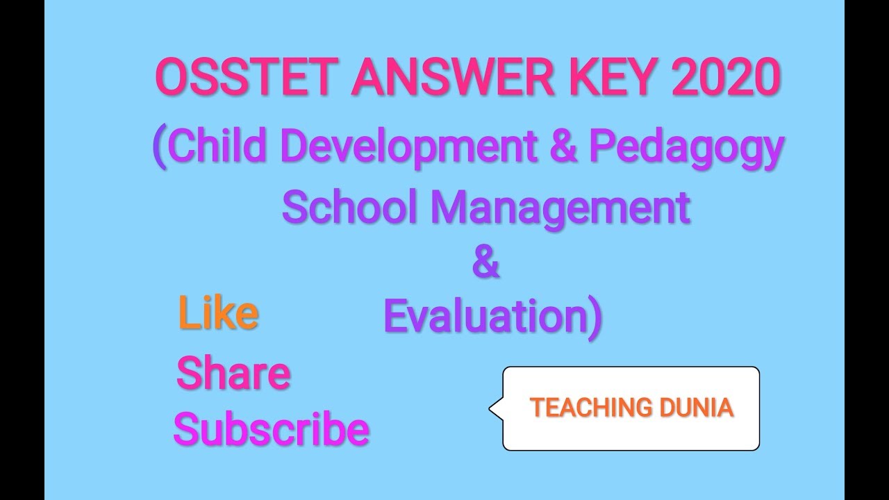 OSSTET ANSWER KEY 2020 || CHILD DEVELOPMENT AND PEDAGOGY || EDUCATIONAL MANAGEMENT || EVALUATION ||