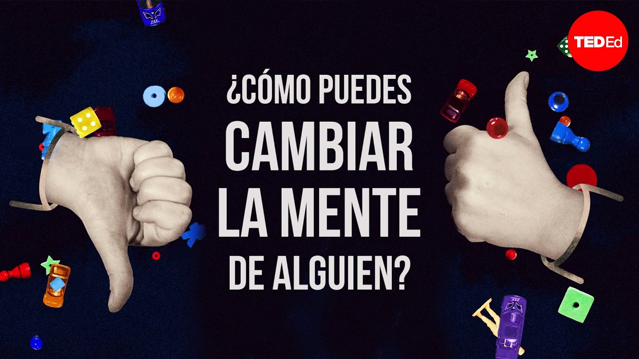 ¿Cómo puedes cambiar la mente de alguien? (pista: los hechos no son siempre suficiente)
