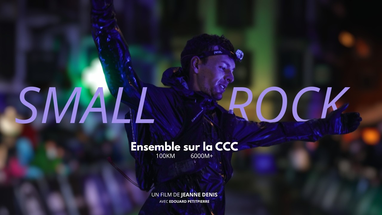 SMALL ROCK | Ensemble sur la CCC (Film Trail)