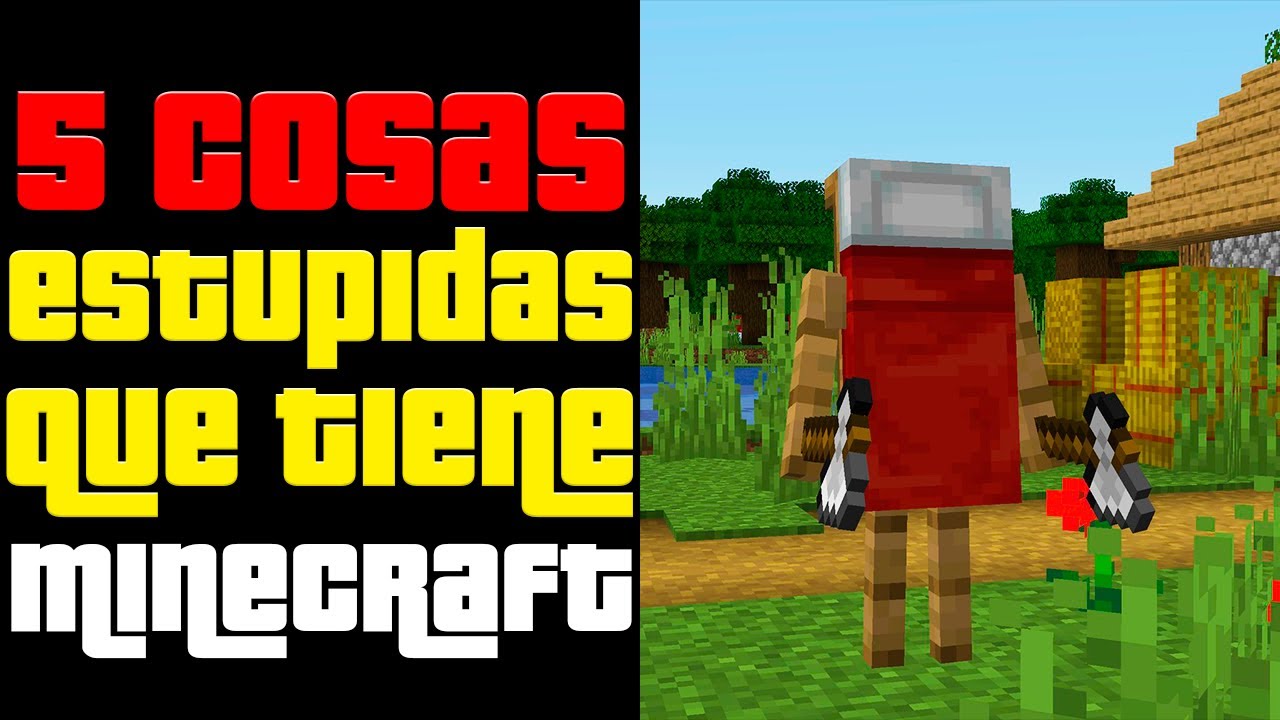 las cosas mas absurdas y est&uacute;pidas que tiene minecraft