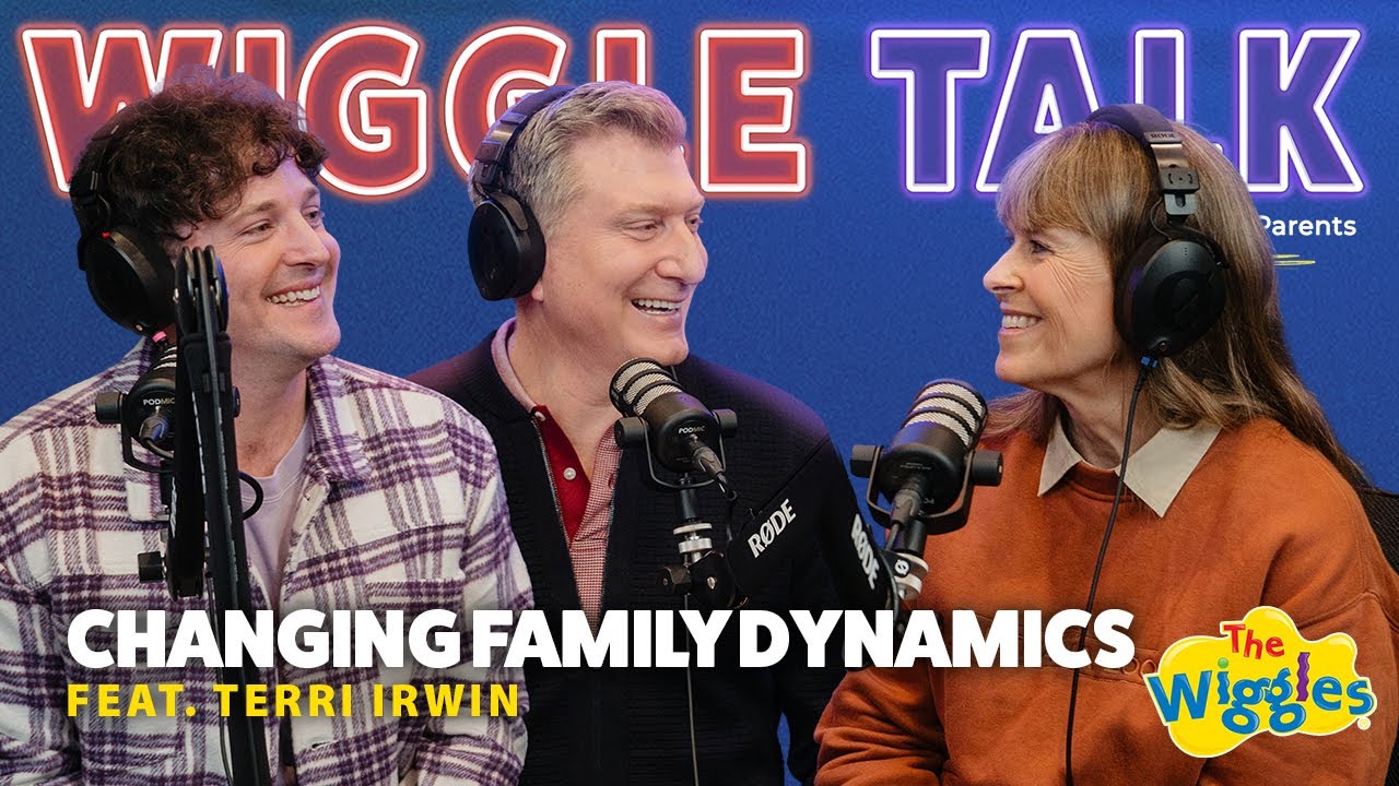 Changing Family Dynamics - feat. Terri Irwin 🎧 Wiggle Talk - The Wiggles Podcast for Parents