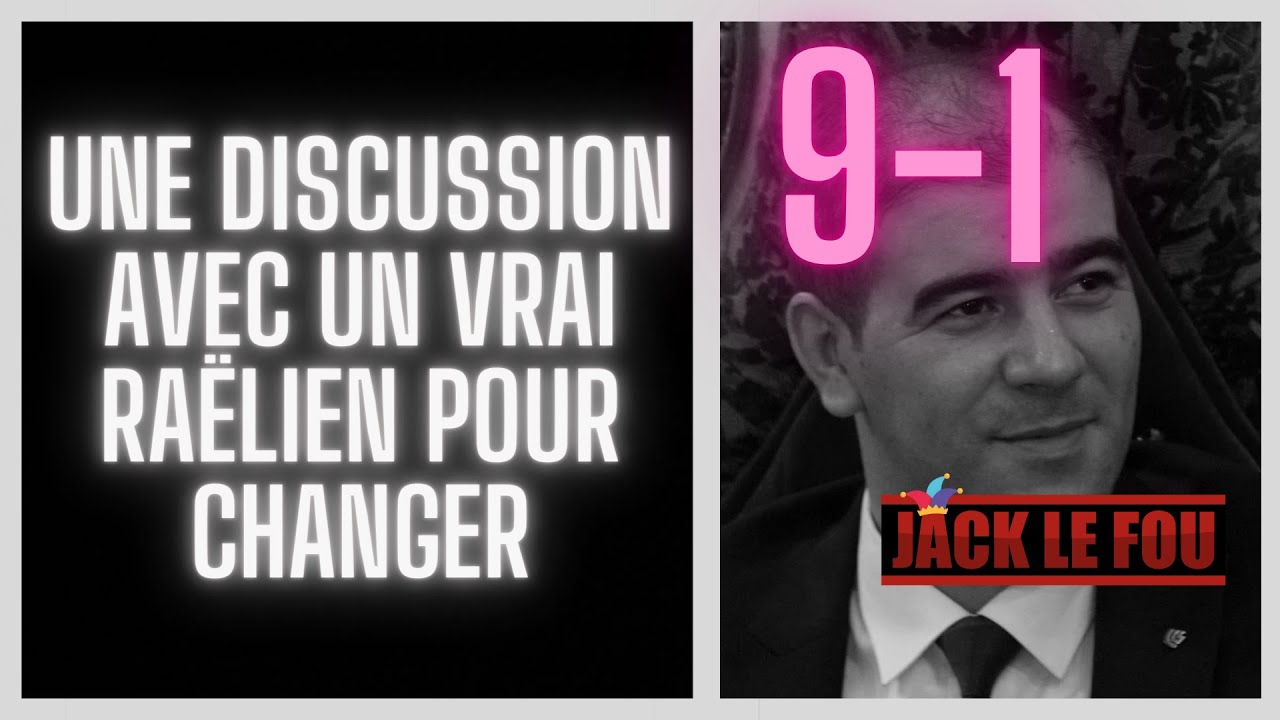 (9-1)une discussion avec un vrai Ra&euml;lien pour changer