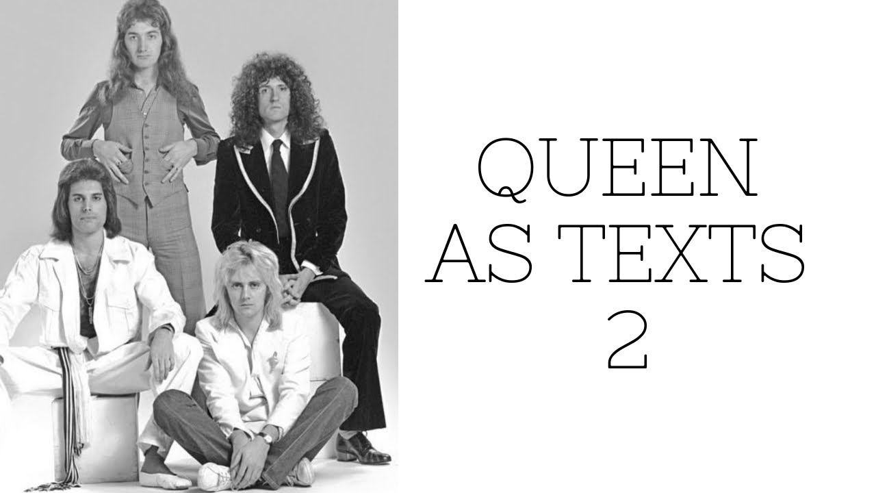 Queen As texts part 2
