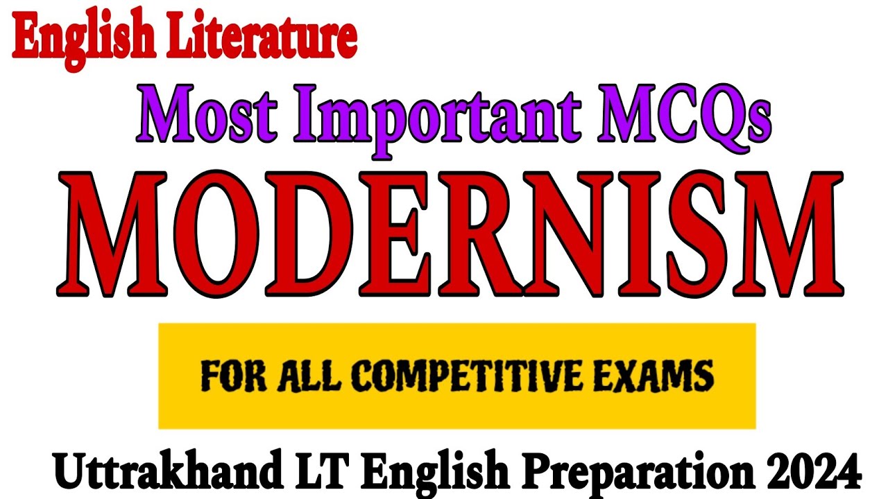 modernism in english literature mcq | modern age in english literature mcq | modernism mcq | uk lt