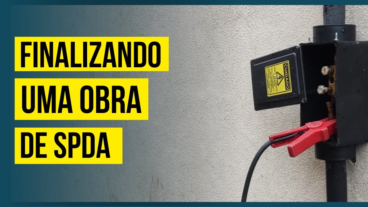 SPDA - Valida&ccedil;&atilde;o das Descidas e Aterramento - Part. 3 #007
